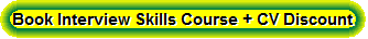 Click here to book for the interview skills course and get a discounted CV guide