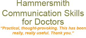 Hammersmith Communications Skills Course - F2 and ST formal communication skills competency training